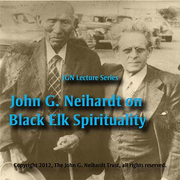 Black Elk Spirituality - John Neihardt and Black Elk